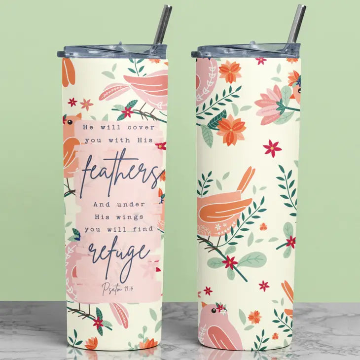 He Will Cover You with His Feathers Stainless Steel 20oz. Skinny Tumbler