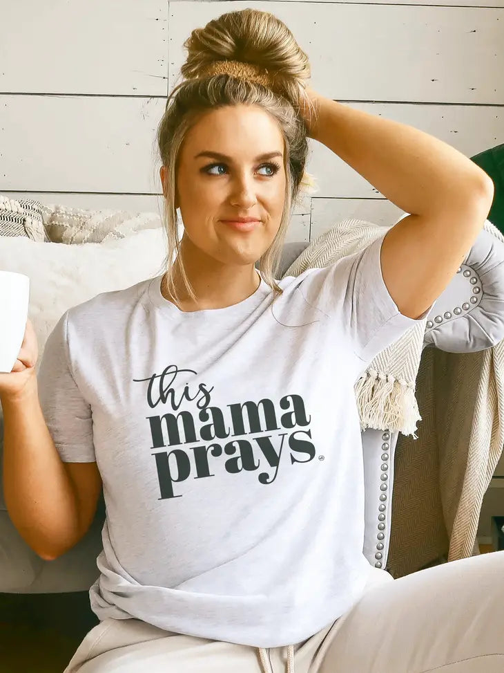 This mama prays graphic Tshirt